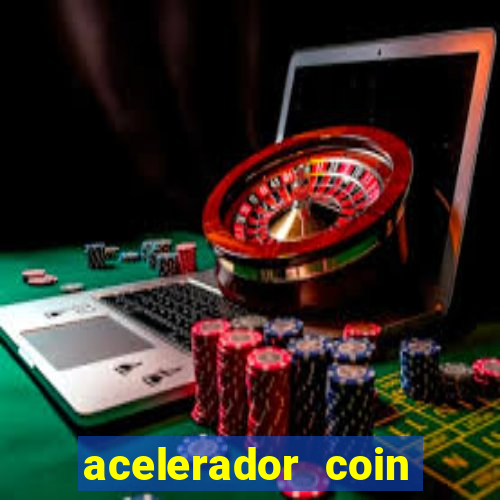 acelerador coin master 2024